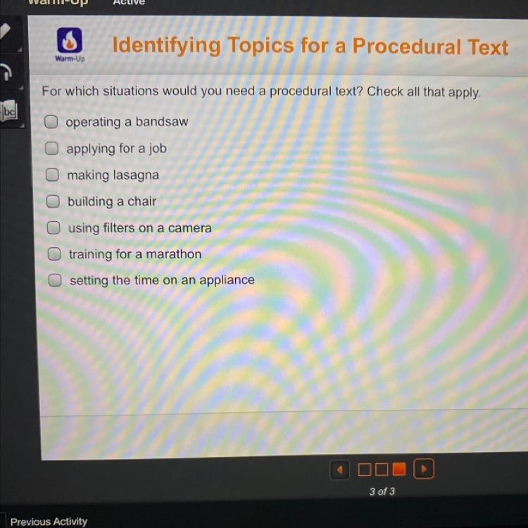 For which situations would you need a procedural text? Check all that apply. Abe operating-example-1