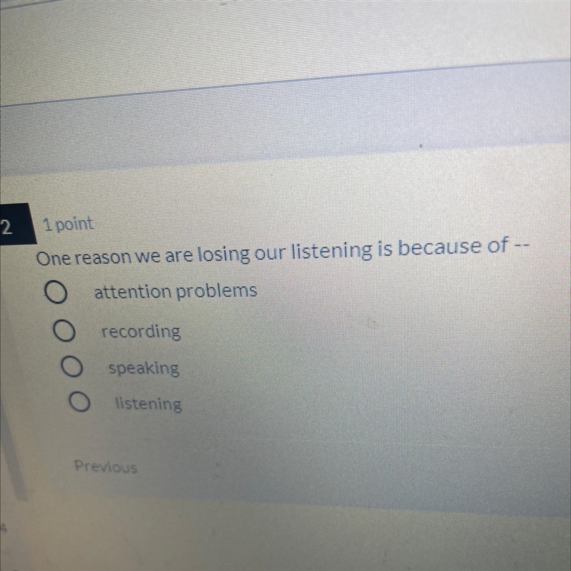 One reason we are losing listening is because of—-example-1