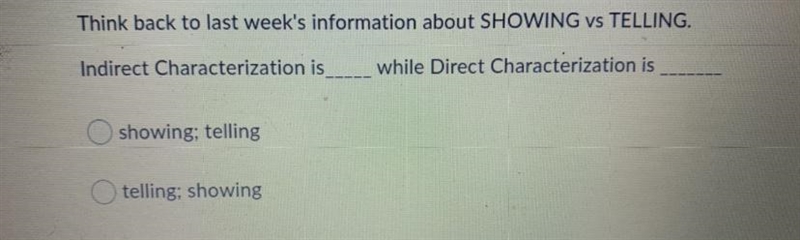 Think back to last week's information about SHOWING vs TELLING. Indirect Characterization-example-1