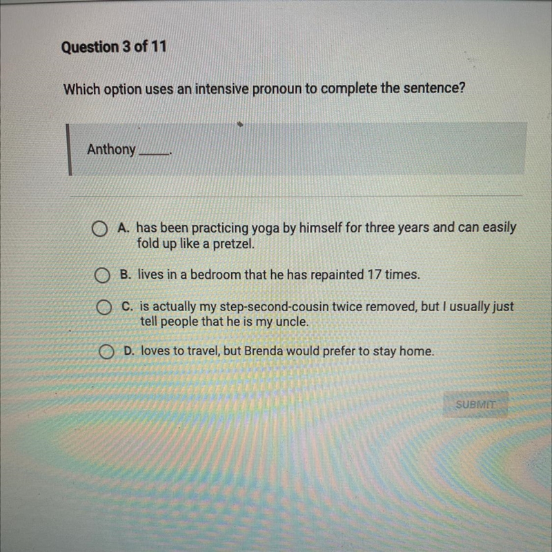 Which option uses an intensive pronoun to complete the sentence? Anthony__.-example-1