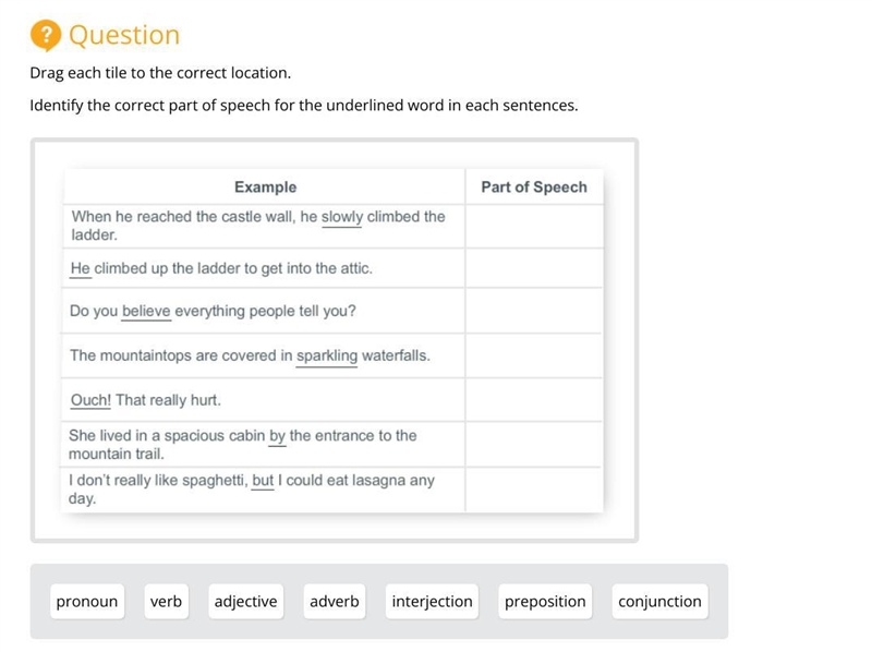 Drag each tile to the correct location. Identify the correct part of speech for the-example-1