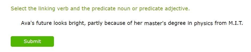 Select the linking verb and the predicate noun or predicate adjective.-example-1