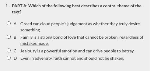 1. PART A: Which of the following best describes a central theme of the text? A. Greed-example-1