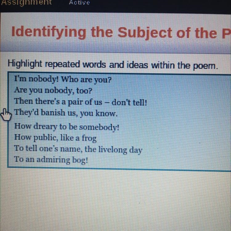 What is the subject of the poem? O being a nobody O being part of a pair O being important-example-1