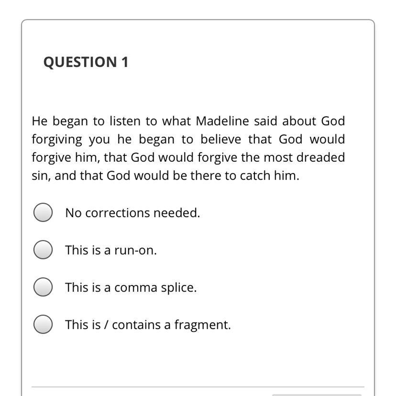 He began to listen to what Madeline said about God forgiving you he began to believe-example-1