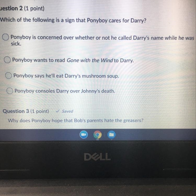 HELP!!!!! I’m on a test rn. Which of the following is a sign that Ponyboy cares for-example-1