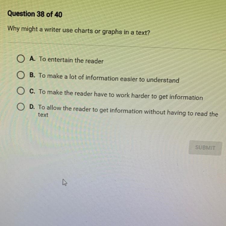 Why might a writer use charts or graphs in a text? A. To entertain the reader B. To-example-1