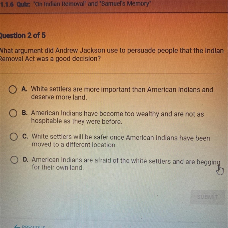 What argument did Andrew Jackson use to persuade people that the Indian Removal Act-example-1