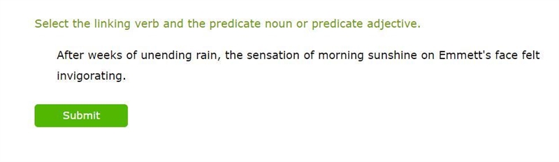 Select the linking verb and the predicate noun or predicate adjective.-example-1