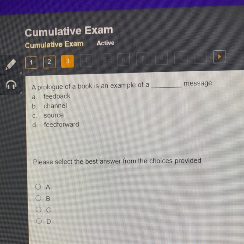 Message. A prologue of a book is an example of a a feedback b. channel C. source d-example-1