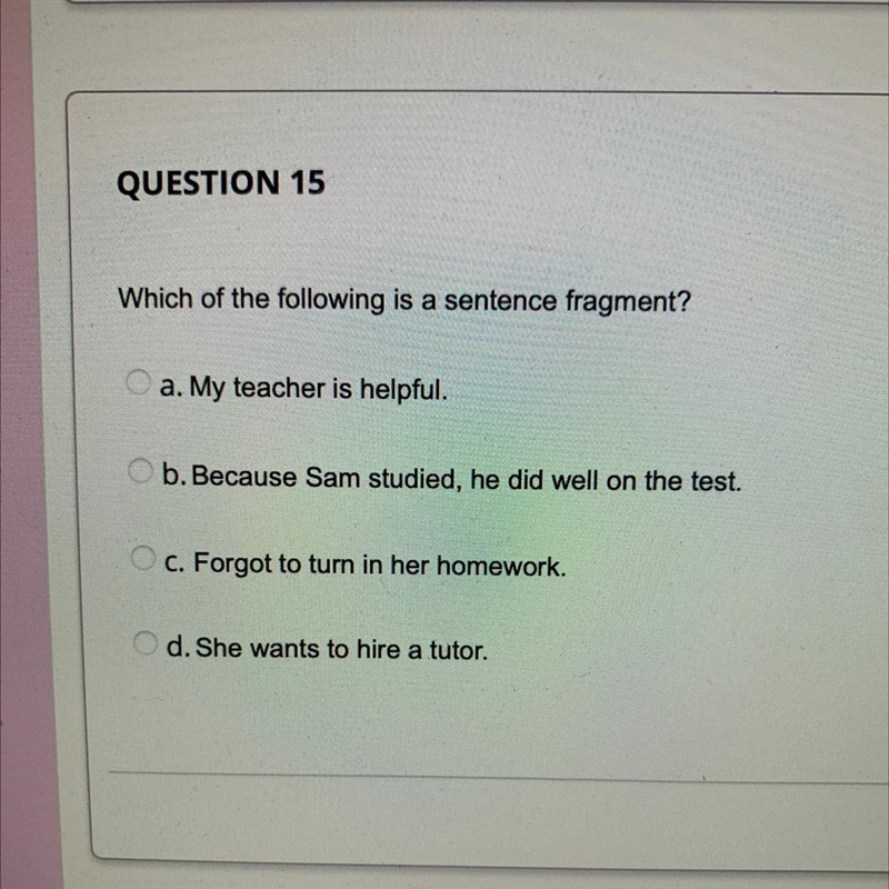 Which of the following is a sentence fragment?-example-1