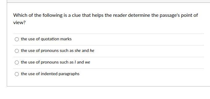 Which of the following is a clue that helps the reader determine the passage's point-example-1