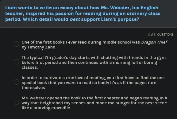 ASAP pls answer immediately Liam wants to write an essay about how Ms. Webster, his-example-1