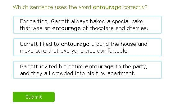 Which sentence uses the word entourage correctly?-example-1