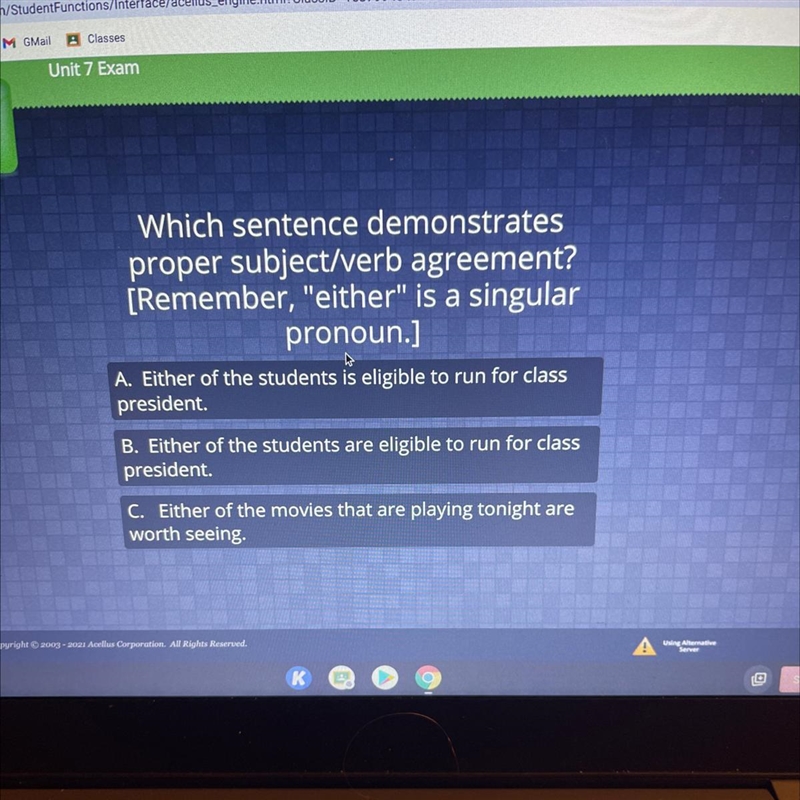 Which sentence demonstrates proper subject/verb agreement? [Remember, "either-example-1