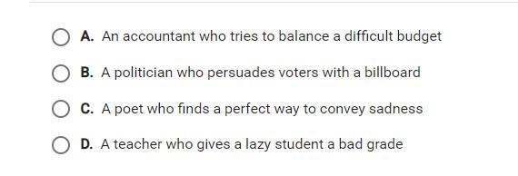 Which option is the best example of someone using a rhetorical device?-example-1