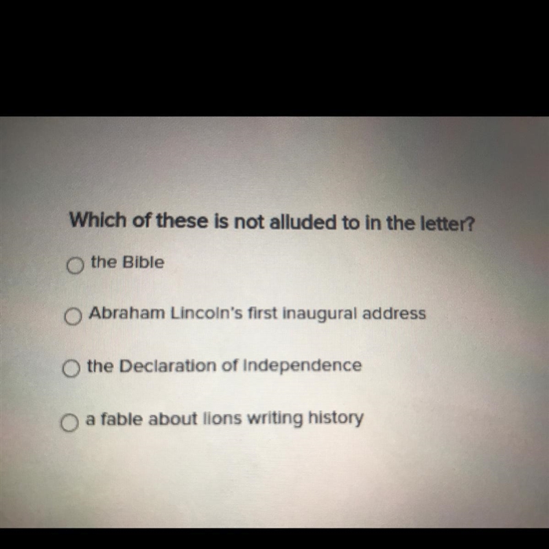 Which of these is not alluded to in the letter? the Bible Abraham Lincoln's first-example-1