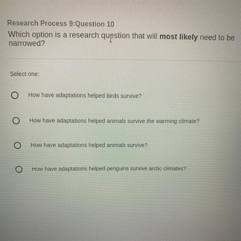 Which option is a research question that will most likely need to be narrowed-example-1