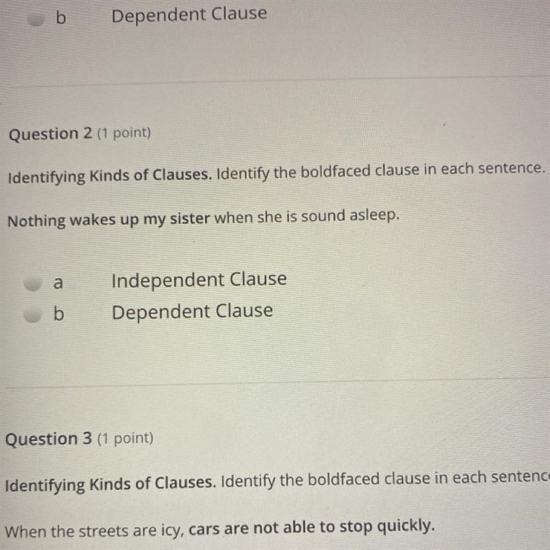 Nothing wakes up my sister when she is sound asleep A Independent Clause Dependent-example-1