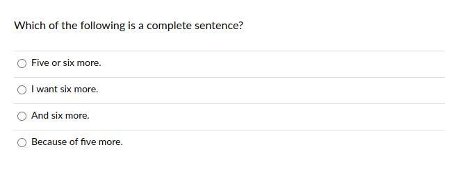 Which of the following is a complete sentence?-example-1