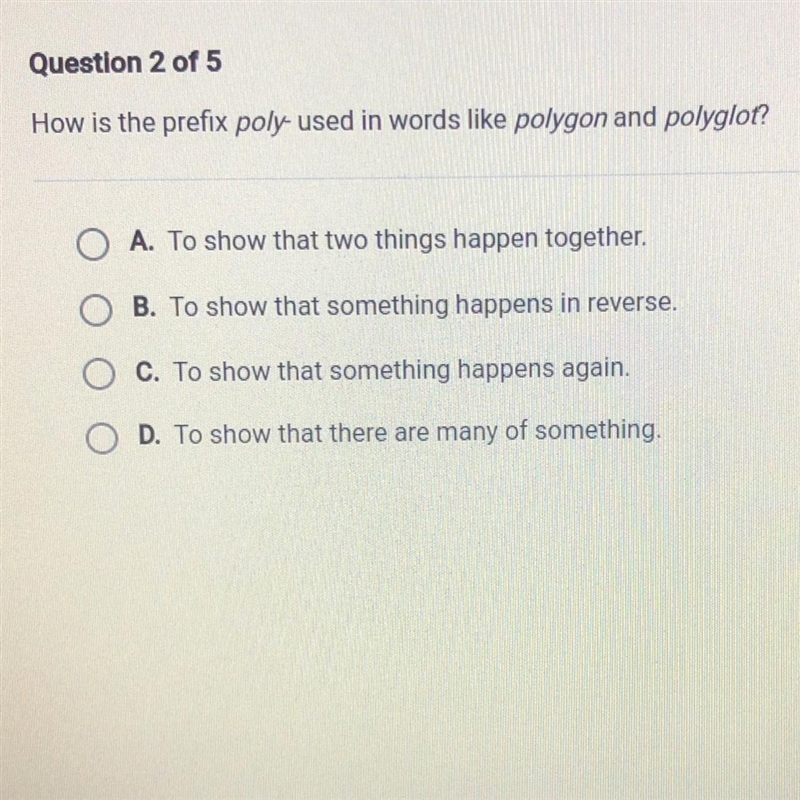 How is the prefix poly used in words like polygon and polyglot? A. To show that two-example-1