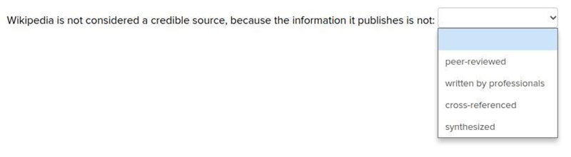 Wikipedia is not considered a credible source, because the information it publishes-example-1