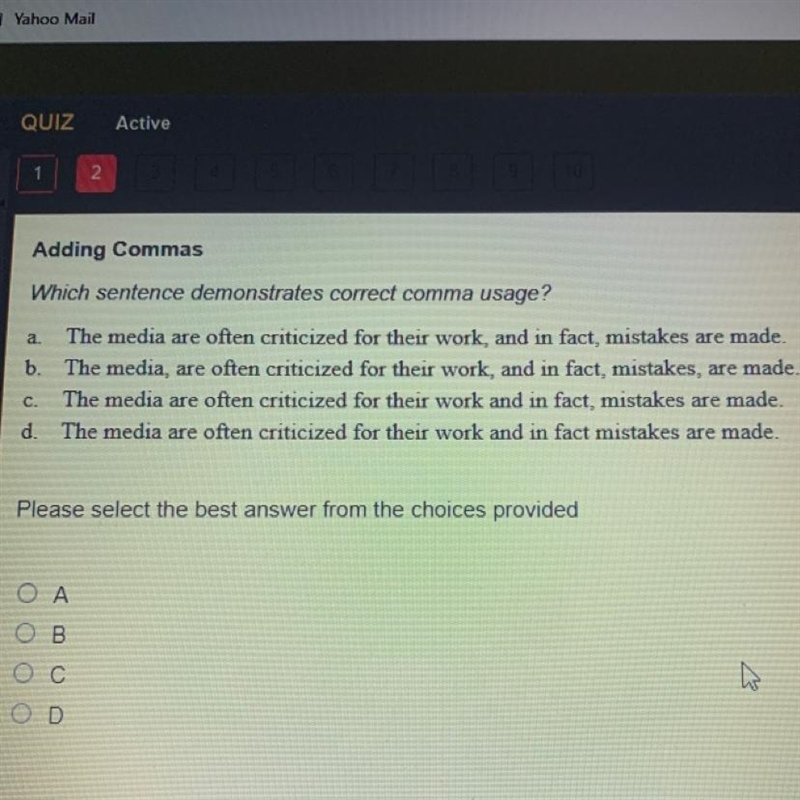 Adding Commas a. Which sentence demonstrates correct comma usage? The media are often-example-1