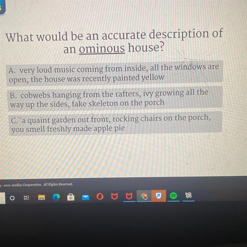 What would be an accurate description of an ominous house? A. very loud music coming-example-1