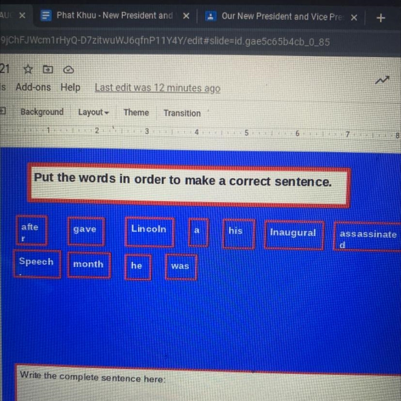 Put the words in order to make a correct sentence-example-1