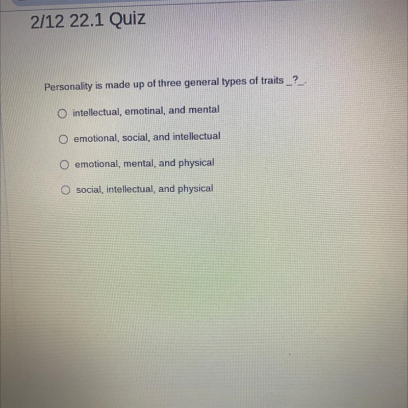 Personality is made up of three general types of traits _?-example-1