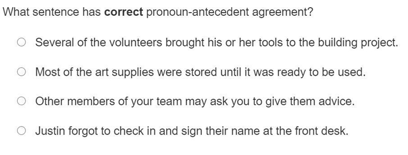 What sentence has correct pronoun-antecedent agreement?-example-1