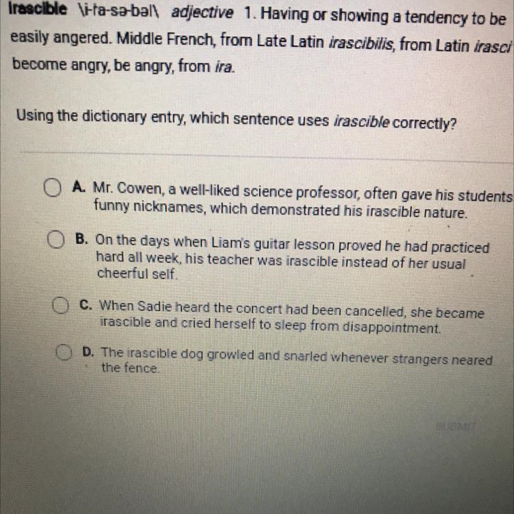 Using the dictionary entry, which sentence uses irascible correctly? A. Mr. Cowen-example-1