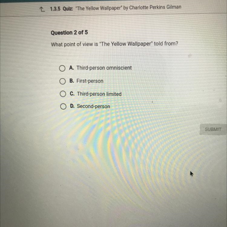 What point of view is "The Yellow Wallpaper" told from? O A. Third-person-example-1