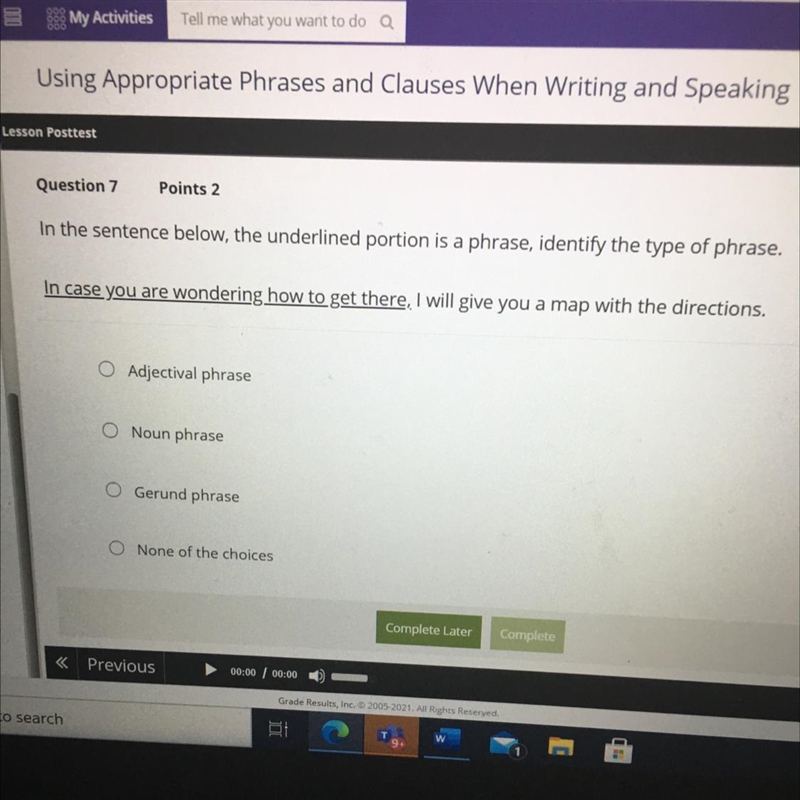 In the sentence below, the underlined portion is a phrase, identify the type of phrase-example-1