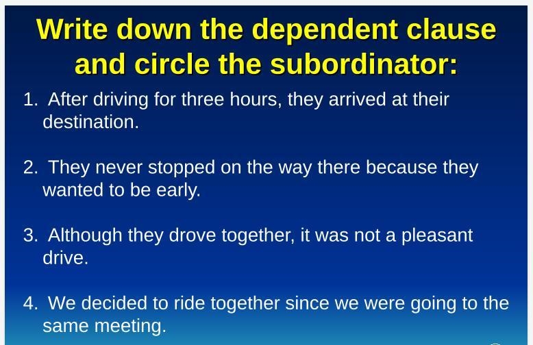 Identify which is the dependent clause by underlining the dependent clause in the-example-1