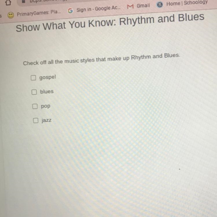 Check off all the music styles that make up rythm and blues PLS ANSWER ASAP GRADEBOOK-example-1