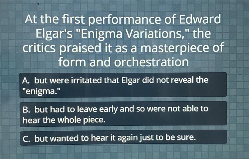 At the first performance of Edward Elgar's "Enigma Variations," the critics-example-1