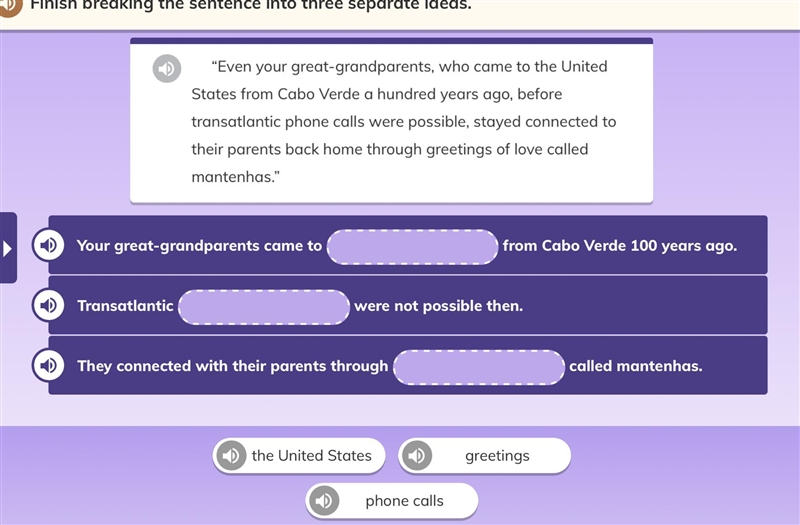 Finish breaking the sentence into three separate ideas pls help-example-1