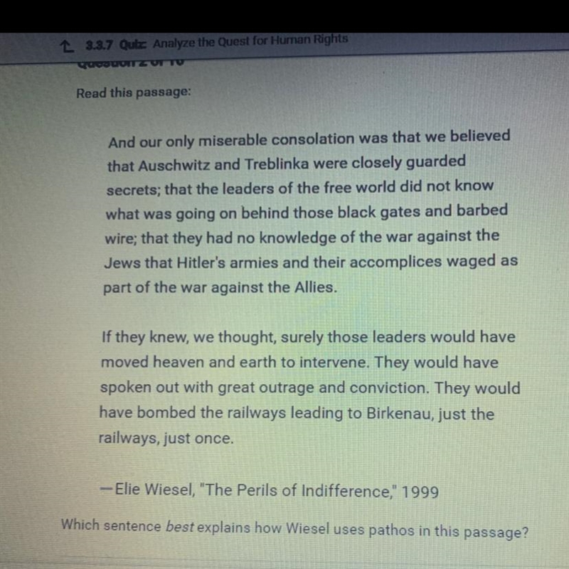 Which sentence best explains how Wiesel uses pathos in this passage? A. He establishes-example-1