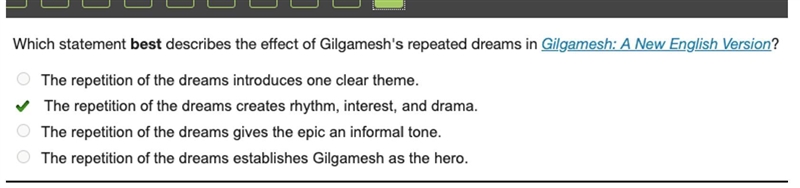 Which statement best describes the effect of Gilgamesh's repeated dreams in Gilgamesh-example-1