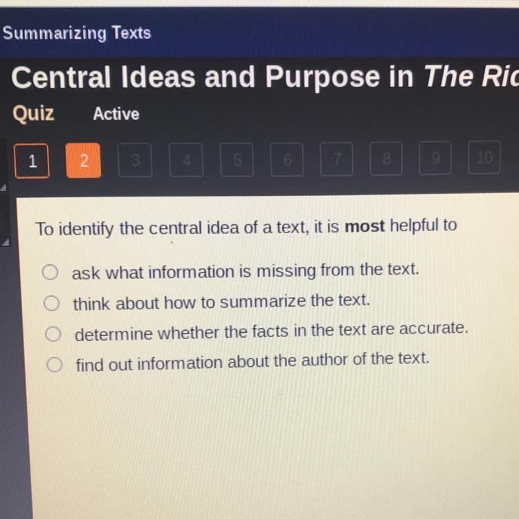 To identify the central idea of a text, it is most helpful to-example-1