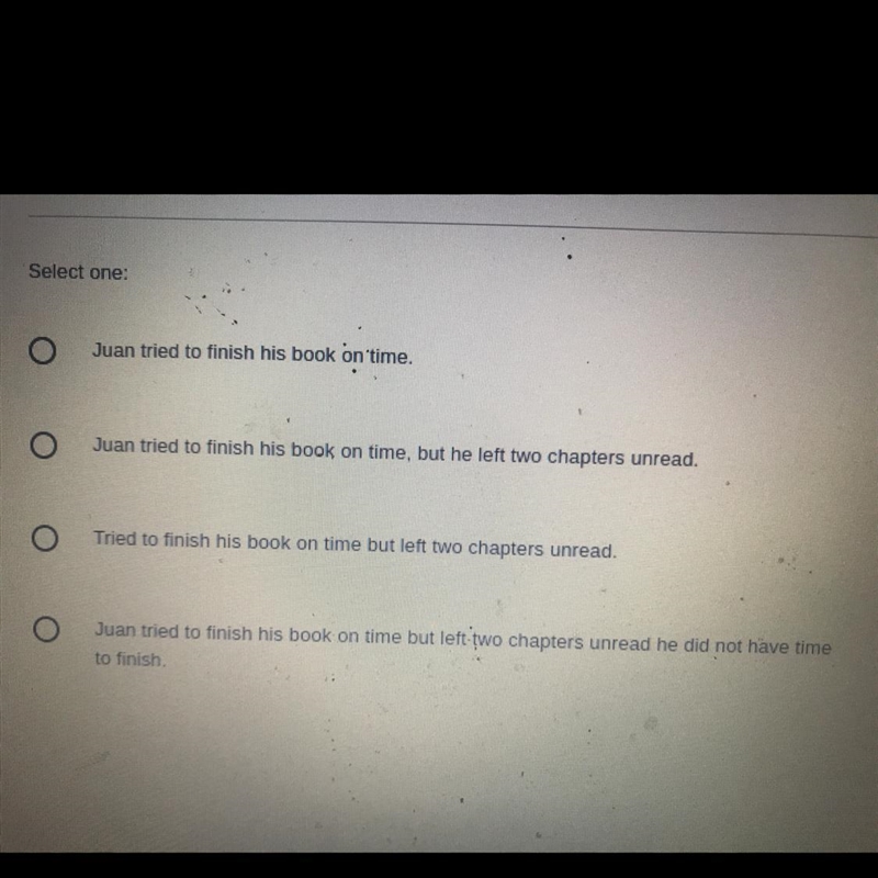 Please help Juan tried to finish his book on time he left two chapters unread. Which-example-1