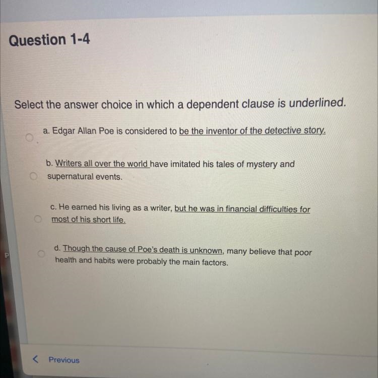 Select the answer choice in which a dependent clause is underlined. a. Edgar Allan-example-1