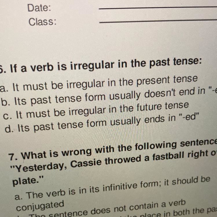 SOMEBODY PLS HELP MEEE!!!!If a verb is irregular in the past tense:-example-1