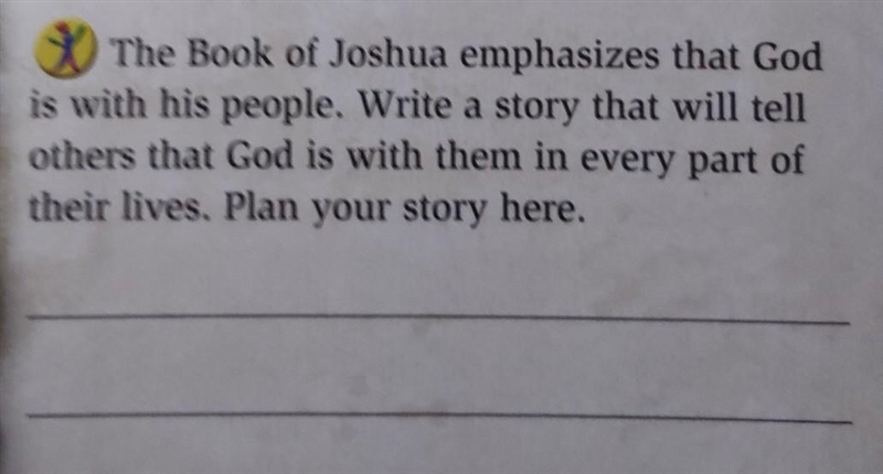 The Book of Joshua emphasizes that God is with his people. Write a story that will-example-1