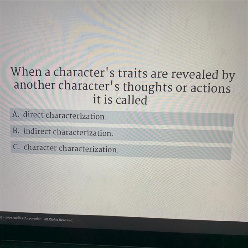 When a character's traits are revealed by another character's thoughts or actions-example-1