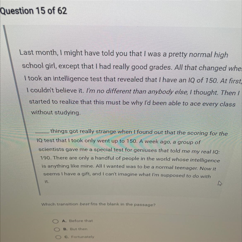 Which transition best fits the blank in the passage? O A. Before that O B. But then-example-1