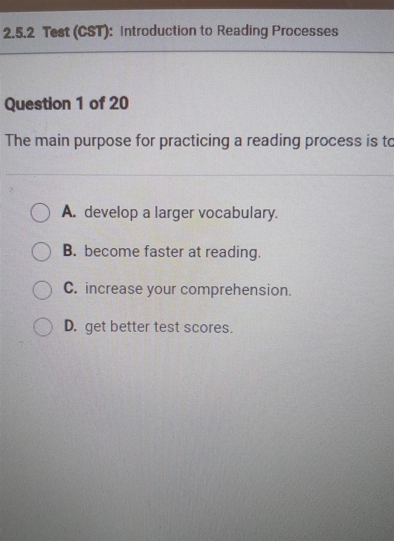 Question 1 of 20 The main purpose for practicing a reading process is to: O A. develop-example-1