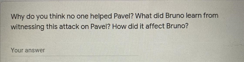 Why do you think no one helped Pavel? What did Bruno learn from witnessing this attack-example-1