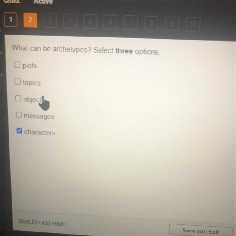 What can be archetypes? Select three options. plots topics objects messages characters-example-1